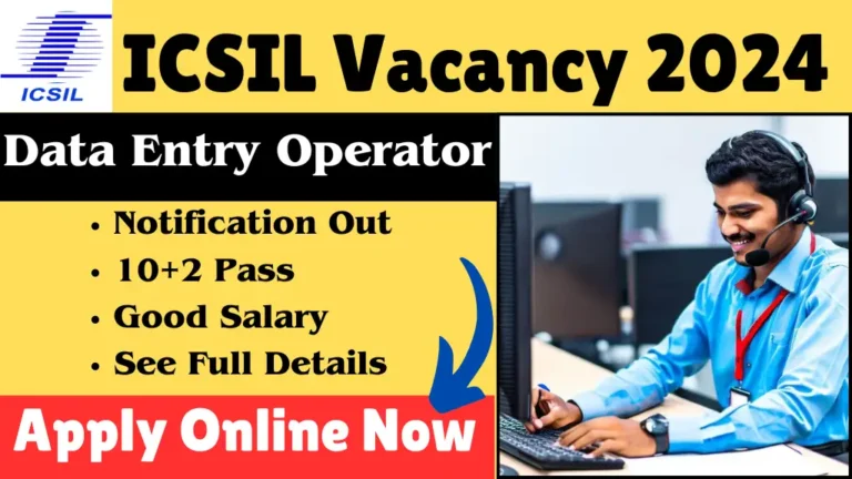 ICSIL Vacancy 2024