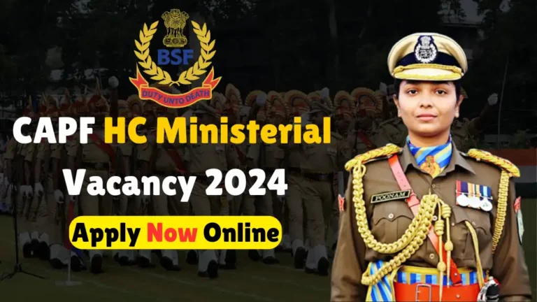 CAPF HC Ministerial Vacancy 2024